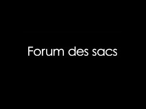Forum Des Sacs